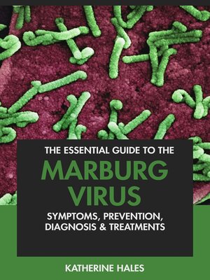 cover image of The Essential Guide to the Marburg Virus